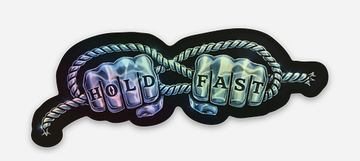 Hold Fast Holographic Sticker