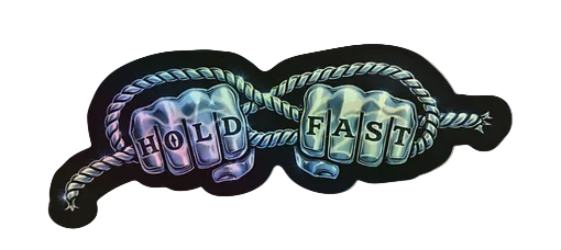 Hold Fast Holographic Sticker