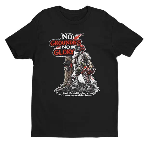NO Groundies No Glory T Shirt